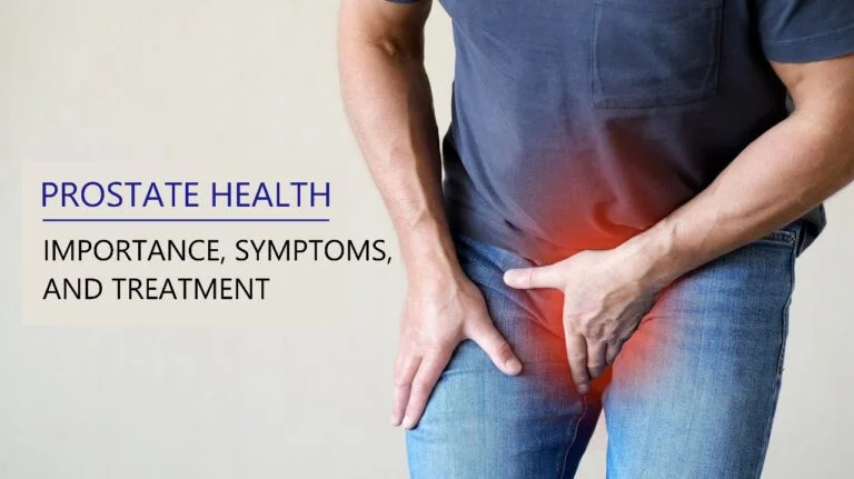 Read more about the article Prostate Health: Importance, Symptoms, and Treatment